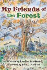 My Friends of the Forest af Rosalind Hardison