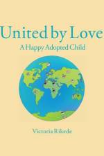 United by Love af Victoria Rikede
