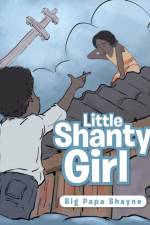 Little Shanty Girl af Big Papa Shayne