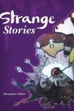 Strange Stories af Alexander Galica