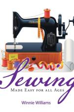 Sewing Made Easy for all Ages af Winnie Williams