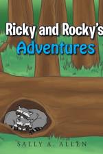 Ricky and Rocky's Adventures af Sally A Allen