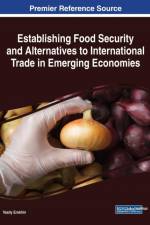 Establishing Food Security and Alternatives to International Trade in Emerging Economies af Vasily Erokhin