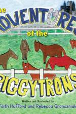 Adventures of the Piggytrons af Faith Hufford