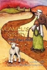 CAMEL'S STORY, I MET the LAMB
