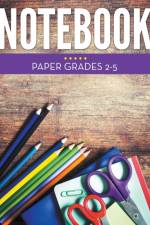 Notebook Paper Grades 2-5 af Speedy Publishing LLC