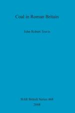 Coal in Roman Britain af John Robert Travis