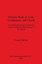 Mollusk Shells in Troia, Yenibademli and Ulucak af Canan Cakirlar