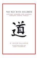 The Way with Children af M Shayne Gallagher