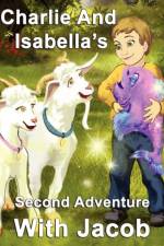 Charlie and Isabella's Second Adventure with Jacob