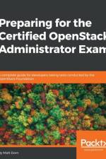 Preparing for the Certified OpenStack Administrator Exam af Matt Dorn