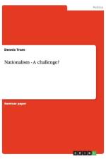 Nationalism - A challenge? af Dennis Trom