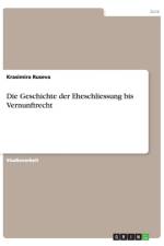 Geschichte der Eheschliessung bis Vernunftrecht af Krasimira Ruseva