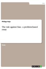 The rule against bias - a problem-based essay af Philipp Hujo