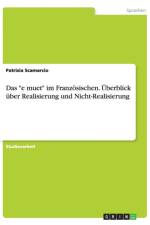 e muet im Franzoesischen. UEberblick uber Realisierung und Nicht-Realisierung af Patrizia Scamarcio