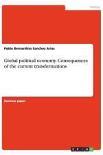 Global political economy. Consequences of the current transformations af Pablo Bernardino Sanchez Arias