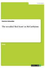 The so-called 'Red Scare' as McCarthyism af Patricia Schneider