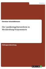 Die Landkreisgebietsreform in Mecklenburg-Vorpommern af Christian Schwiesselmann