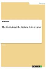 The Attributes of the Cultural Entrepreneur af Nick (Scottish Crop Research Institute) Birch