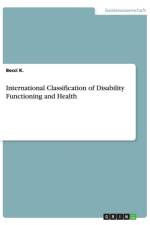 International Classification of Disability Functioning and Health af Becci K