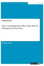 How Communication Plays A Key Role In All Aspects of Our Lives af Teddy Kimathi