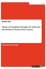 Values of Gandhian Thought for India and the World in Twenty First Century af Bhaskar Mili