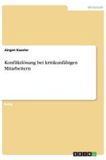 Konfliktloesung bei kritikunfahigen Mitarbeitern af Jürgen Kaesler