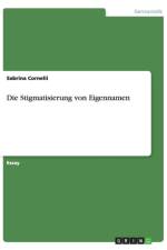 Die Stigmatisierung von Eigennamen af Sabrina Cornelii
