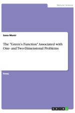 The Green's Function Associated with One- and Two-Dimensional Problems af Sana Munir