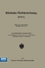 Eisenbahn-Verkehrsordnung. (Evo.) Gultig Vom 1. April 1909 Ab. af Reichs-Eisenbahn-Amt