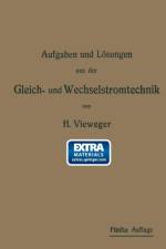 Aufgaben Und Loesungen Aus Der Gleich- Und Wechselstromtechnik af Hugo Vieweger