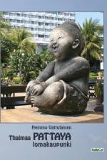 Thaimaa - PATTAYA lomakaupunki