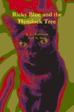 Ricky Blue and the Hemlock Tree af K. L. Robinson