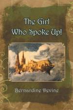 Girl Who Spoke Up af Bernardine Devine