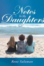 Notes To My Daughters af Rene Salzman