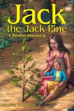 Jack the Jack Pine af Jennifer Brighton Msw Rsw Mpec