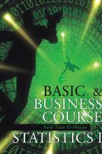 Basic & Business Course in Statistics I af Said Taan El-Hajjar