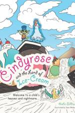 Cindyrose and the Land of Ice-Cream af Aisha Siddique