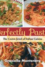 Perfectly Pasta af Graziella Montenero