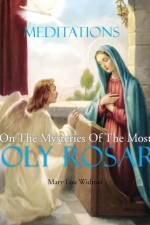 Meditations on the Mysteries of the Most Holy Rosary af Mary Lou Widmer