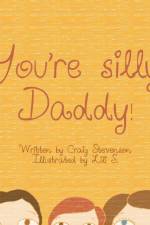 You're Silly Daddy af Craig Stevenson and Lili
