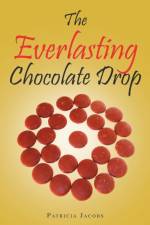 Everlasting Chocolate Drop af Patricia Jacobs