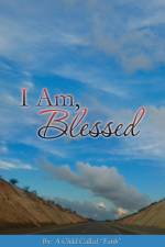 I Am, Blessed af A Child Called Faith
