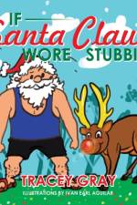 If Santa Claus Wore Stubbies af Tracey Gray