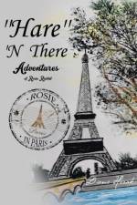 ''Hare'' 'n There Adventures of Rosie Rabbit af Diane Herak