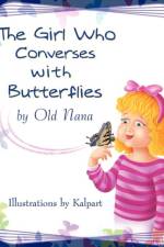 Girl Who Converses with Butterflies af Old Nana