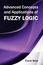 Advanced Concepts and Applications of Fuzzy Logic