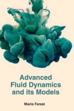 Advanced Fluid Dynamics and Its Models