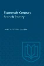 Sixteenth-Century French Poetry af Victor E Graham
