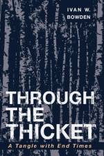 Through the Thicket af Ivan W Bowden